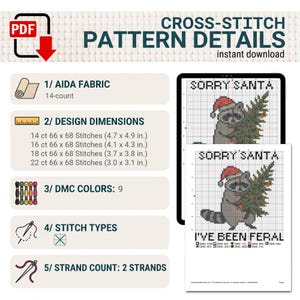 May include: A digital cross-stitch pattern featuring a raccoon wearing a Santa hat and holding a Christmas tree with the text Sorry Santa I've Been Feral. Includes details for 14-count Aida fabric, design dimensions in cm, 9 DMC colours, and 2 strands.