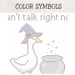 May include: A cross-stitch pattern titled COLOR SYMBOLS featuring a goose wearing a purple witch hat, holding an orange object, and standing next to a cauldron with green sparkles. The text reads "can't talk right now" in black symbols.