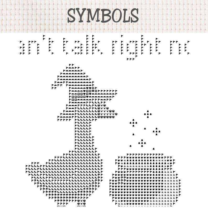 May include: A black and white cross stitch pattern featuring a goose wearing a witch hat standing next to a cauldron with floating sparkles. The text SYMBOLS appears at the top, followed by the phrase ain't talk right nc in a pixelated font.