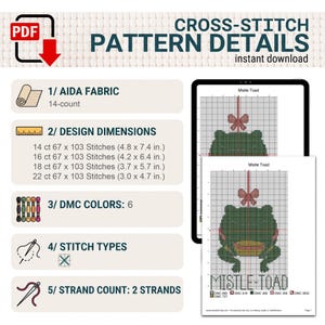 May include: A digital cross-stitch pattern titled Mistle Toad featuring a green toad with a red bow. The PDF includes details for 14-count Aida fabric, design dimensions ranging from 4.8 x 7.4 inches to 3.0 x 4.7 inches, 6 DMC colors, and 2 strands.