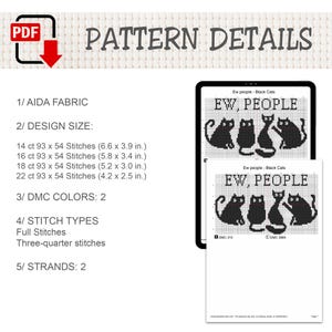 Pu&ograve; includere: Uno schema digitale a punto croce intitolato Ew, People con quattro gatti neri. Il documento elenca tessuto Aida, dimensioni del disegno in pollici per 14, 16, 18 e 22 count, due colori DMC, punti pieni e tre quarti, e due fili.