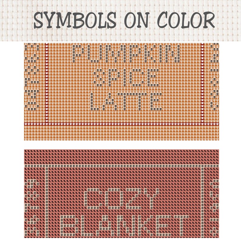 May include: A cross stitch pattern chart titled SYMBOLS ON COLOR featuring two sections. The top section has orange pumpkin icons with the text PUMPKIN SPICE LATTE. The bottom section has dark red leaf icons with the text COZY BLANKET.