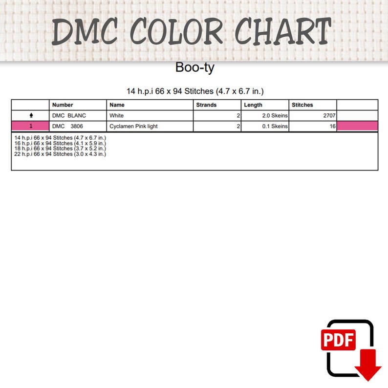 Puede incluir: Una tabla de colores DMC para un patr&oacute;n de punto de cruz titulado Boo-ty. La tabla enumera DMC Blanc en blanco y DMC 3806 en rosa ciclamen claro, incluyendo recuento de puntos, n&uacute;mero de hebras y dimensiones para telas de 14, 16, 18 y 22 h.p.i.