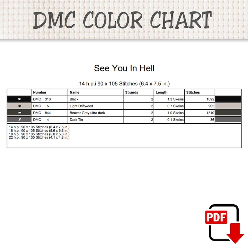 May include: A DMC color chart for a cross-stitch pattern titled See You In Hell. The table lists thread numbers 310, 5, 844, and 4 with their corresponding names, strand counts, skein lengths, and stitch counts for 14 h.p.i. fabric measuring 6.4 x 7.5 inches.