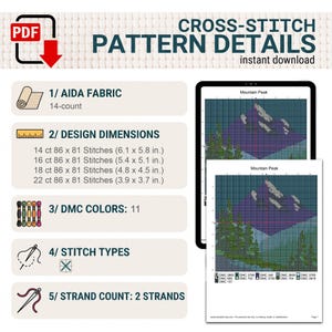 May include: A digital cross-stitch pattern titled Mountain Peak, featuring a grid design of a mountain and trees. Details include 14-count Aida fabric, 11 DMC colors, 2 strands, and dimensions ranging from 6.1 x 5.8 inches to 3.9 x 3.7 inches.