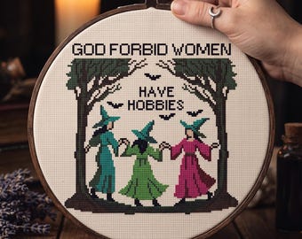 God Forbid Women Have Hobbies Cross Stitch Pattern, Witchy Needlepoint, Instant Download PDF