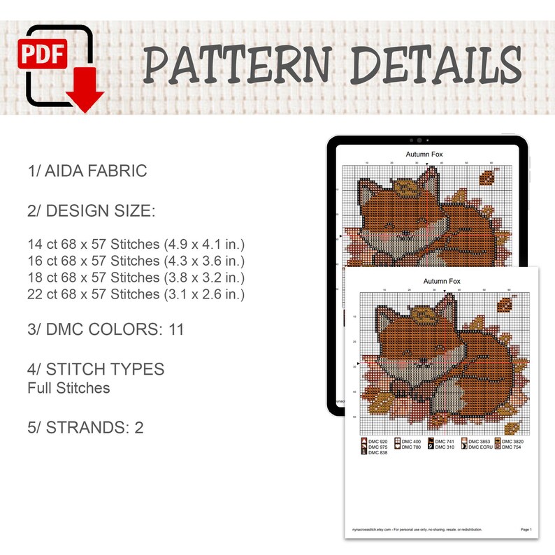 May include: A digital cross-stitch pattern titled Autumn Fox, featuring a fox graphic on a grid. Text includes PATTERN DETAILS, AIDA FABRIC, DESIGN SIZE with measurements in inches for 14, 16, 18, and 22 count, 11 DMC COLORS, Full Stitches, and 2 STRANDS.