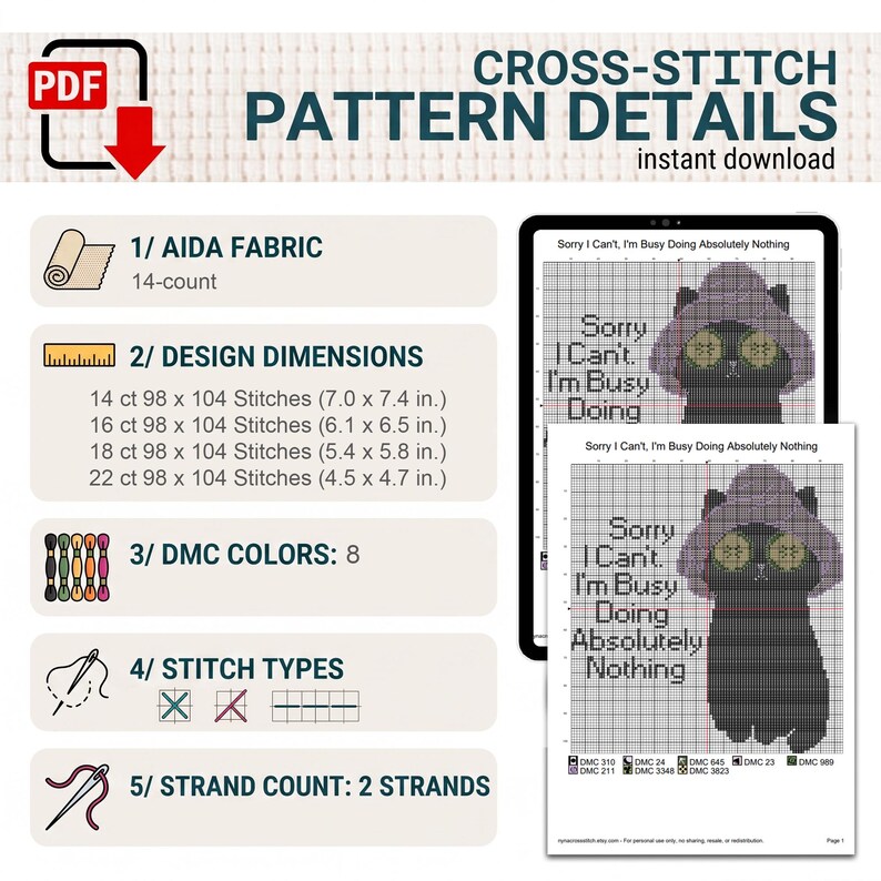May include: A digital cross-stitch pattern titled Sorry I Can't, I'm Busy Doing Absolutely Nothing, featuring a black cat wearing a purple hat and cucumber eye slices. Includes Aida fabric 14-count, 8 DMC colours, 2 strands, and dimensions in centimetres.