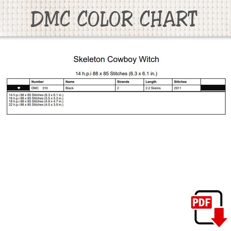 K&ouml;nnte beinhalten: Eine DMC-Farbkarte f&uuml;r ein Kreuzstichmuster Skeleton Cowboy Witch. Die Tabelle listet schwarzes DMC 310 Garn, 2 F&auml;den, 2,2 Str&auml;nge und 2911 Stiche auf. Sie enth&auml;lt Ma&szlig;e f&uuml;r 14, 16, 18 und 22 h.p.i. von 16,0 x 15,5 cm bis 10,2 x 9,9 cm.