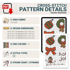 May include: A digital cross-stitch pattern download featuring holiday motifs like ornaments, a wreath, a bow, and a snowman. The document lists 14-count Aida fabric, design dimensions from 5.2 x 5.2 inches to 3.3 x 3.3 inches, 11 DMC colors, and 2 strands.