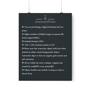 May include: A black and white text graphic on a dark grey background. The text reads "Aware Art Prints" and includes information about the digital download of high-resolution images in PNG format. The images are 1500 x 1500 pixels and are suitable for printing at 5x5 inches. The text also mentions that the watercolour clipart looks best when printed on white-cream backgrounds and that all art is unique and original.