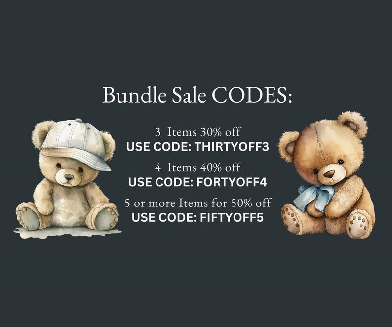 May include: Two teddy bears, one wearing a blue and white baseball cap, and the other with a blue ribbon. Text reads: "Bundle Sale CODES: 3 Items 30% off USE CODE: THIRTYOFF3 4 Items 40% off USE CODE: FORTYOFF4 5 or more Items for 50% off USE CODE: FIFTYOFF5"