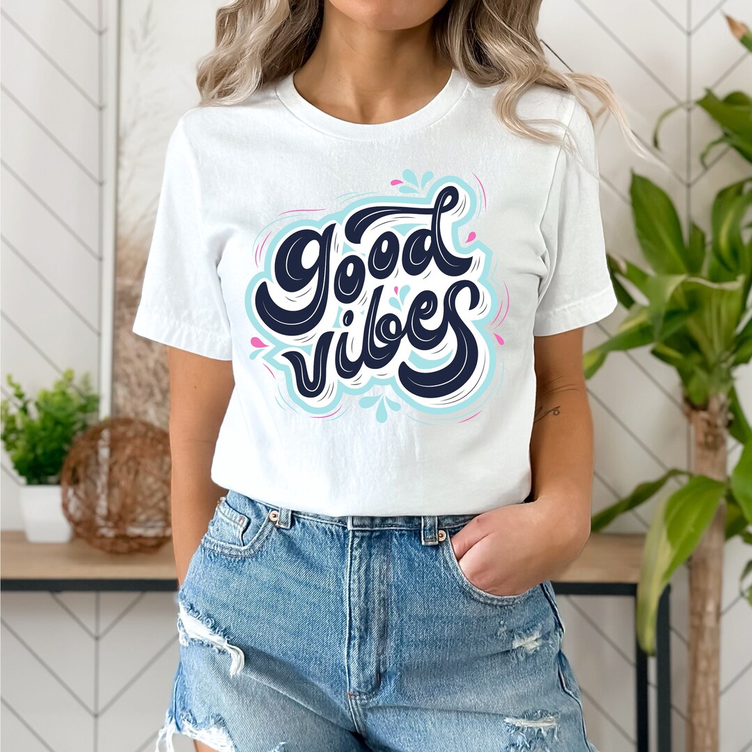 Good Vibes Tshirt Good Vibes Only Shirt Good Vibes Shirt Etsy