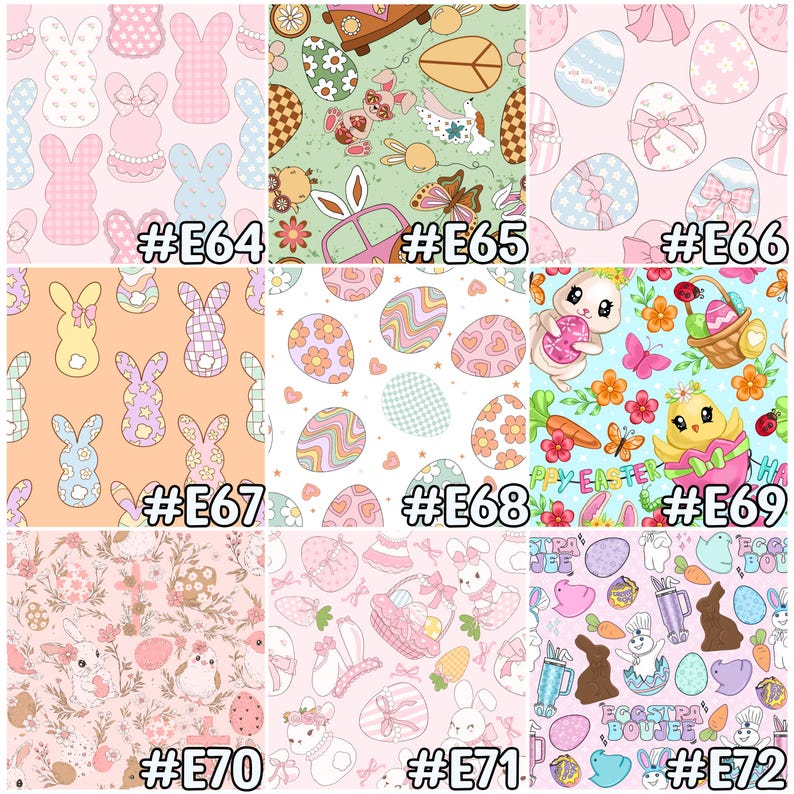 May include: Nine colorful Easter-themed fabric patterns. Designs include bunnies, eggs, chicks, and floral elements in pastel colors. Each pattern is labeled with a unique code, such as #E64, #E65, and #E66.