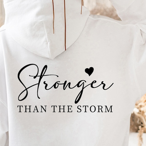 Stronger Than The Storm Hoodie, Shirts with Sayings Quotes for Women, Motivational Hoodie, Mental Health,Gift for women
