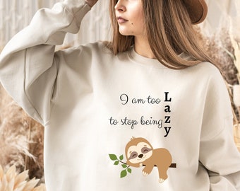 Lazy Sloth sweatshirt, Funny Sloth sweatshirt, Sloth Sayings tee, Sloth Quotes sweatshirt,Sloth Mode Activated ,Great for Sleeping Clothing.