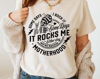 Motherhood Some Day I Rock it Shirt, Double Sided Shirt, Mama Shirt, Motherhood Rock Skeleton Shirt, Rocker Mom Gifts,Mothers Day Gift Shirt