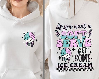 If You A Soft Serve Go Get Ice Cream Hoodie, Retro Volleyball Hoodie, Funny Volleyball Hoodie, Peace Love Volleyball Team Hoodie, Mom Hoodie