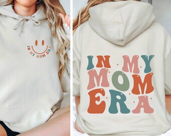 In My Mom Era Hoodie, Retro Mom Clothes, Mom Hoodie,  Mom's Birthday Hoodie, New Mom Gift, Mom Birthday Gift, Mom Hoodie, Mama Hoodie,