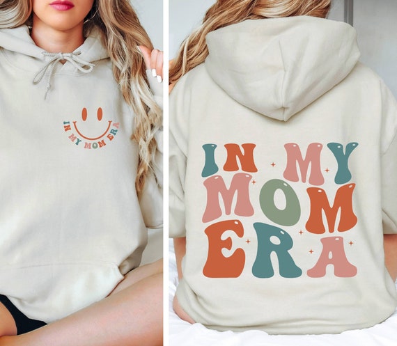 In My Mom Era Hoodie, Retro Mom Clothes, Mom Hoodie,  Mom's Birthday Hoodie, New Mom Gift, Mom Birthday Gift, Mom Hoodie, Mama Hoodie,
