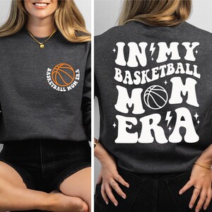 In My Basketball Mom Era Sweatshirt, Basketball Mom Sweatshirt, Basketball Lover Sweatshirt,Basketball Season Sweatshirt, Game Day Sport Mom