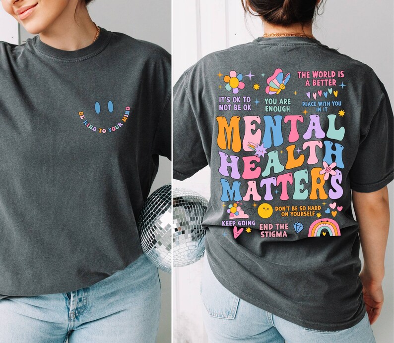 Mental Health Matters Comfort Colors Shirt, Women Inspirational Shirt ...