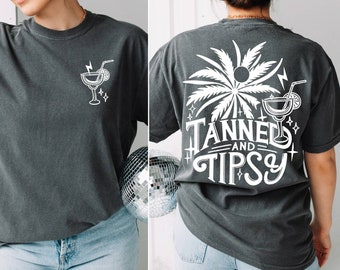 Tanned and Tipsy Beach Summer Comfort Colors Shirt, Tropical Beach Shirt, Gifts for Mom,Beach Vibes Vacation Shirt, Boho Summer  Gift Shirt