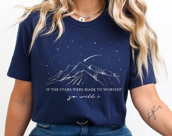 If The Stars Were Made To Worship,Shirt, Religious Shirt, Christian Gifts, Women Christian Shirt, Bible Verse Shirt, Faith Shirt,