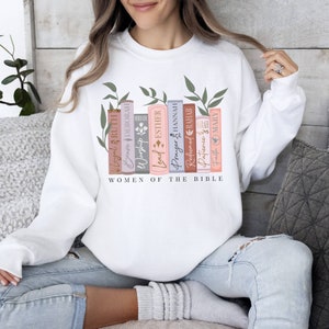 Women of The Bible Sweatshirt, Bible Verse Sweater, Floral Christian Woman Gift, Jesus lover, Church Clothing, Christian Artwork  Sweatshirt