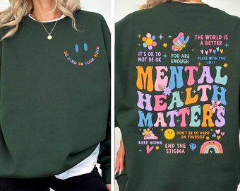Mental Health Matters Sweatshirt, Women Inspirational Sweatshirt, Mental Health Sweatshirt, Anxiety Sweatshirt, Recreational Therapy Sweater