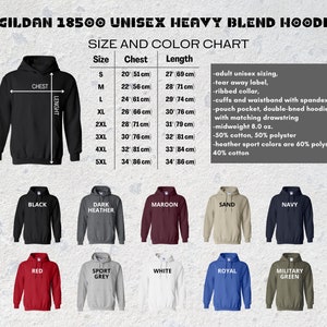 May include: A size and color chart for a Gildan 18500 unisex heavy blend hoodie. The chart shows chest and length measurements in inches and centimeters, along with available colors: black, dark heather, maroon, sand, navy, red, sport grey, white, royal, and military green.