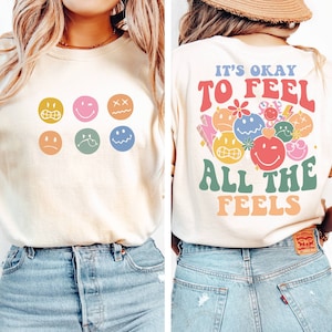 Comfort Colors® It's Okay To Feel All The Feels, Mental Health Shirt, Speech Therapy Shirt, Inclusion Shirt, Autism Awareness,BCBA Shirt,RBT