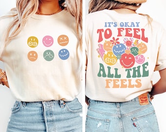 Comfort Colors® It's Okay To Feel All The Feels, Mental Health Shirt, Speech Therapy Shirt, Inclusion Shirt, Autism Awareness,BCBA Shirt,RBT