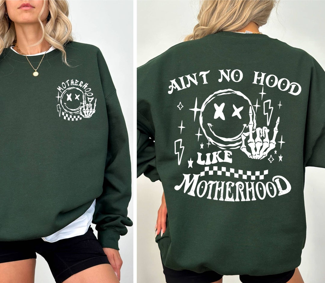 Some Mothers Be Like Sweatshirt