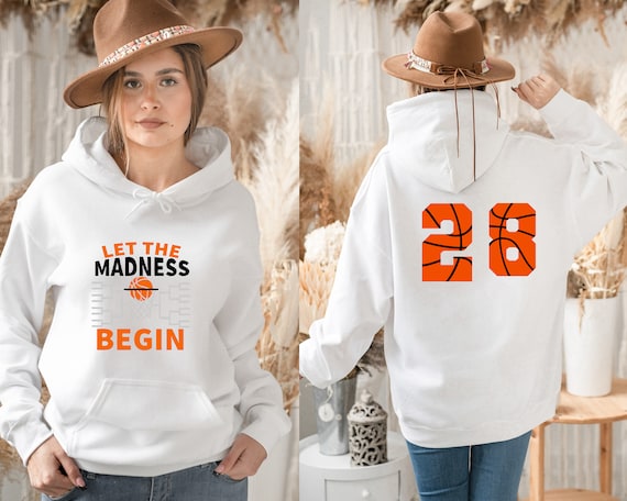 Let the Madness Begin Tournament Hoodie March Madness T Shirt Basketball Hoodie Basketball Tournament Gift College Basketball Gift. Etsy