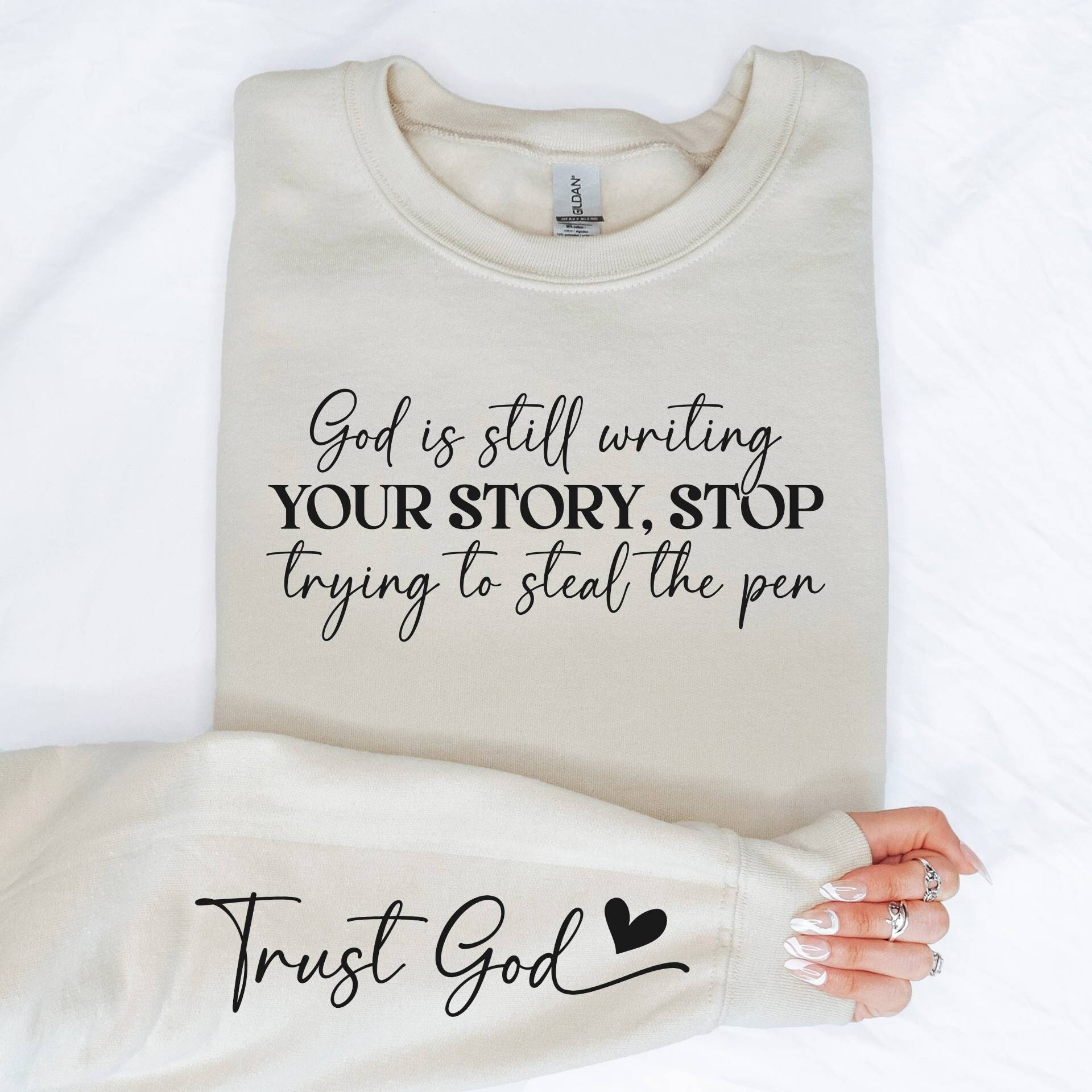 God Is Still Writing Your Story Sweatshirt, Trust God Sweatshirt, Funny Christian Sweatshirt, Faith Sweatshirt Women of the Bible Sweatshirt