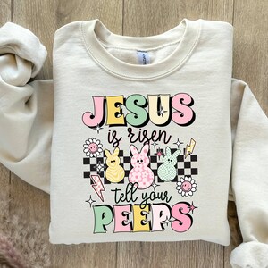 Jesus Is Risen Tell Your Peeps Sweatshirt, Easter Christian Kids Sweatshirt, Jesus Easter Sweatshirt, He is Risen Sweater,  Religious Easter