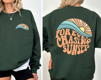 Forever Chasing Sunsets Sweatshirt, Summer Sweatshirt, Retro Sunsets Sweatshirt, Girls Trip Sweatshirts, Family Vacation Gift, Beach Sweater