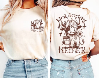 Comfort Colors® Not Today Heifer Shirt, Coffee Lover Highland Cow Shirt, Funny Western Cow Shirt, Funny Cow Shirt,Adult Humor Shirt,Mom Gift
