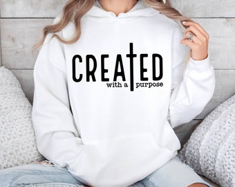 Created With a Purpose Hoodie, Christian Hoodie, Self Love Hoodie,  Easter Sweatshirt, Worthy Hoodie, You Matter Hoodie, Religious,  Faith