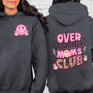 Overstimulated Moms Club Hoodie, Mom life smile happy Hoodie, Moms Club Hoodie, Cute Mom Hoodie, Antisocial Mom Hoodie, Pink Mom happy Face