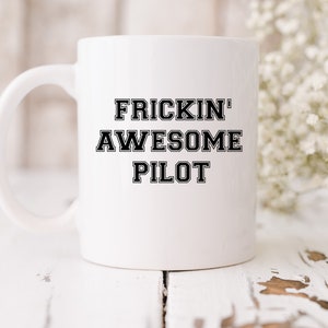 Frickin Awesome Pilot Mug, Awesome Pilot, Flying Mug, Aviator Mug, Aviation Airplane Mug, Airplane Mug, Pilot Mug, Airline Pilot Mug