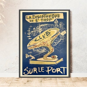 Cartel vintage de Saint Tropez, La Discotheque de St. Trop, Le port, Riviera Francesa, Night Club Cote D'Azur