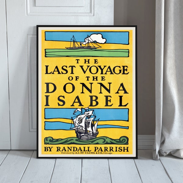 The Last Voyage of the Donna Isabel 1908, Book Cover Poster Art Print, Randall Parrish, Romance