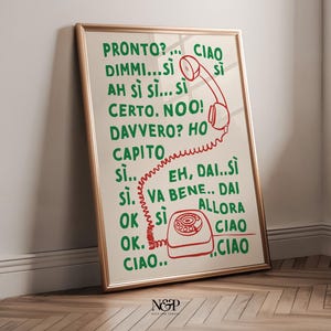 May include: A framed print with a white background and green text. The text says "PRONTO? ... CIAO" and continues with a list of Italian words and phrases. A red telephone with a curly cord is drawn next to the text.