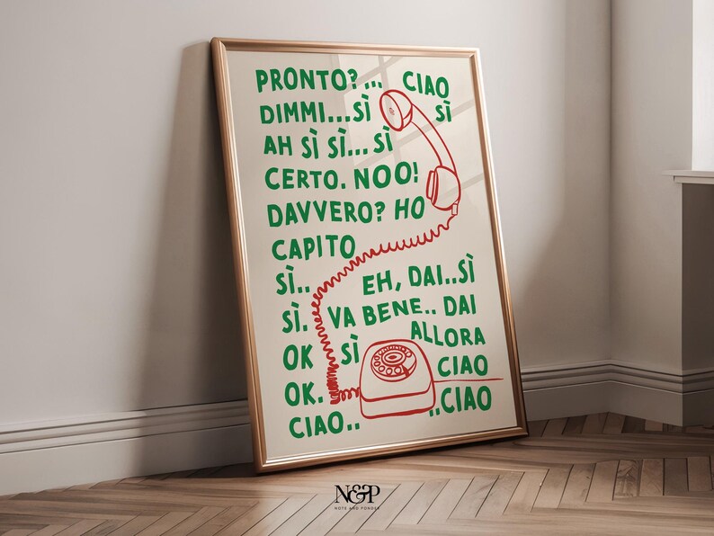 May include: A framed print with a white background and green text. The text says "PRONTO? ... CIAO" and continues with a list of Italian words and phrases. A red telephone with a curly cord is drawn next to the text.