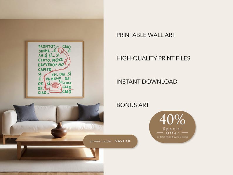 May include: Printable wall art featuring a green and red illustration of a rotary phone with the text "Pronto? ...Ciao, Dimmi...Si, Ah Si Si...Si, Certo. Noo! Davvero? Ho Capito, Si...Eh, Dai...Si, Si. Va Bene...Dai, Ok Si Allora Ciao, Ciao...Ciao" in Italian. The image is displayed on a white couch in a living room setting.