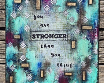 Original Mixed Media Art: "Stronger Than You Think" on Wood Panel
