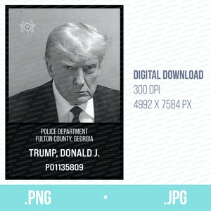 TRUMP Mugshot, printable, .PNG, .JPG, use for posters, tshirts, mugs, gifts