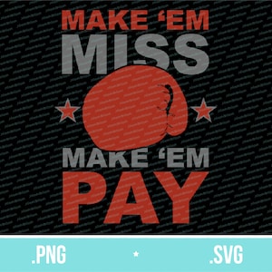 Boxing PNG printable gift for boxer sublimation cut file svg boxing streetwear Make em Miss Make em Pay